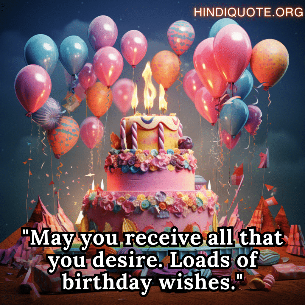 Happy Birthday Wishes In English . Furthermore, "May you receive all that you desire. Loads of birthday wishes."