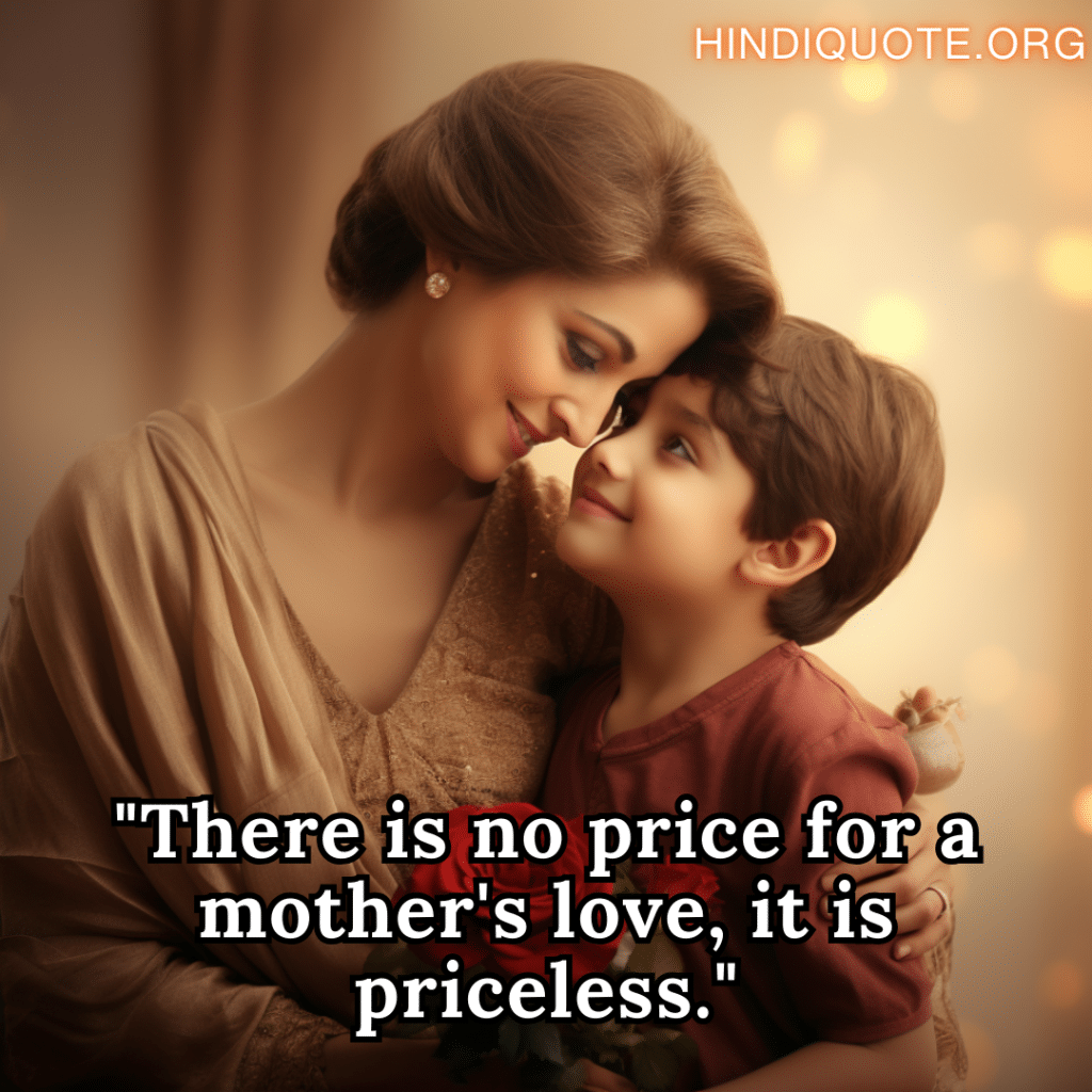 "There is no price for a mother's love, it is priceless."