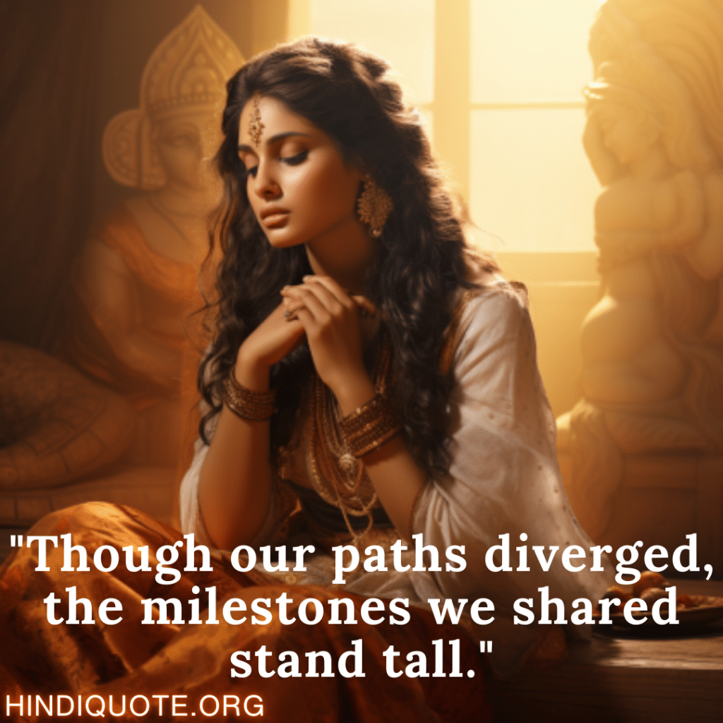 "Though our paths diverged, the milestones we shared stand tall."