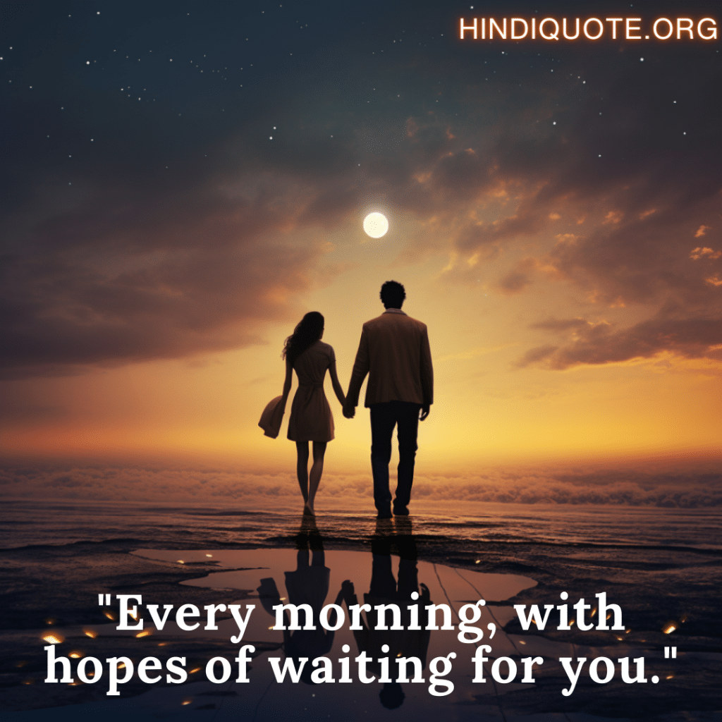 very sad shayari "Every morning, with hopes of waiting for you."