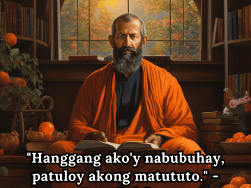 Motivational Quotes In Tagalog By Ramakrishna "Hanggang ako'y nabubuhay, patuloy akong matututo." - Ramakrishna