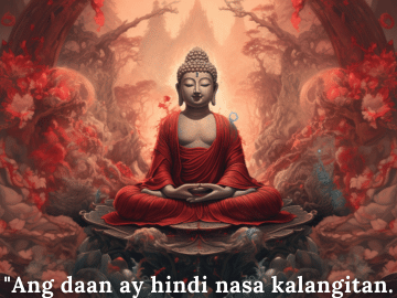 "Ang daan ay hindi nasa kalangitan. Ang daan ay nasa puso." - Buddha
