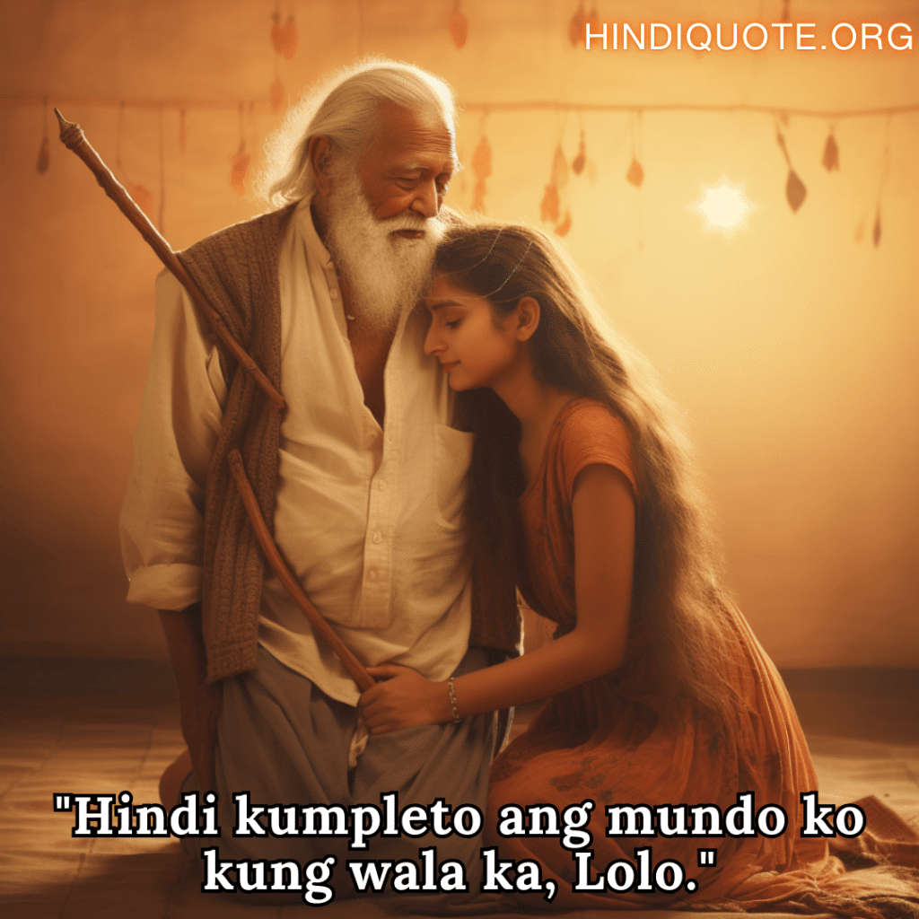 "Hindi kumpleto ang mundo ko kung wala ka, Lolo."