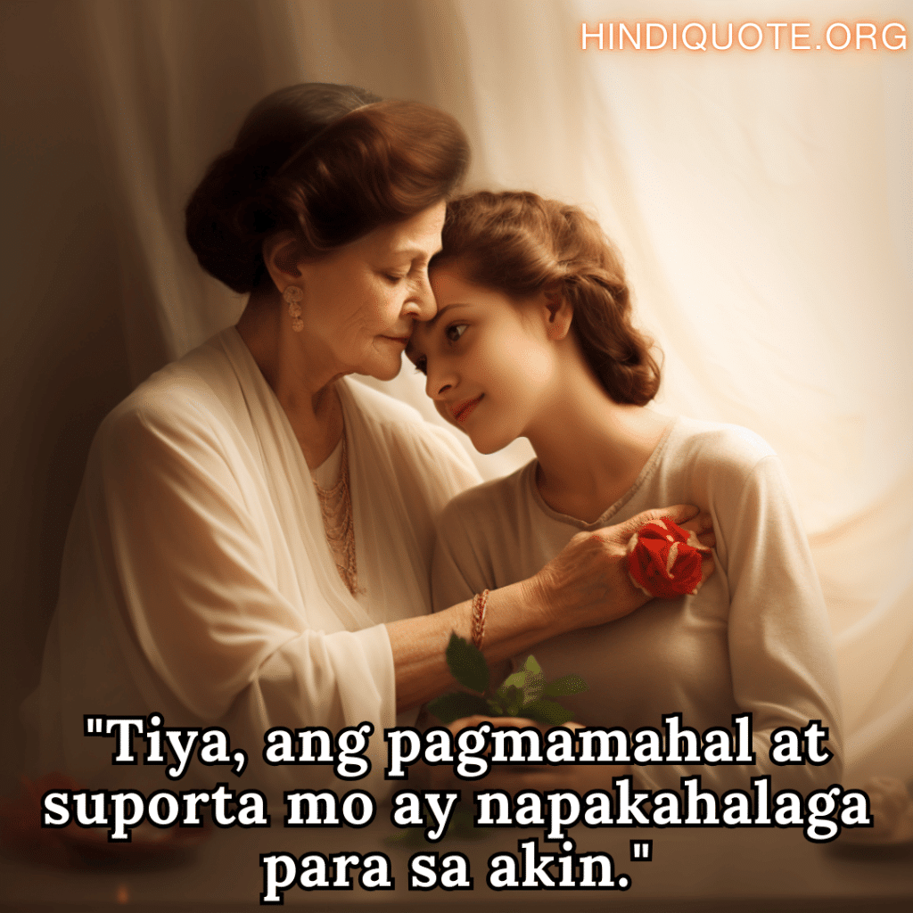 "Tiya, ang pagmamahal at suporta mo ay napakahalaga para sa akin."