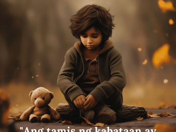 Sad Quotes In Tagalog For The Lost Childhood Memories "Ang tamis ng kabataan ay matamis pa rin sa alaala."