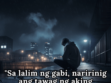 "Sa lalim ng gabi, naririnig ang tawag ng aking katahimikan."