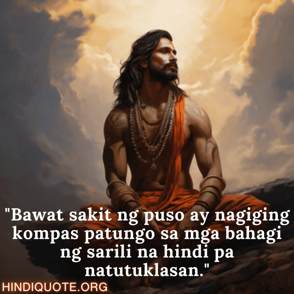 Break up Message In Tagalog On Self-Discovery "Bawat sakit ng puso ay nagiging kompas patungo sa mga bahagi ng sarili na hindi pa natutuklasan."