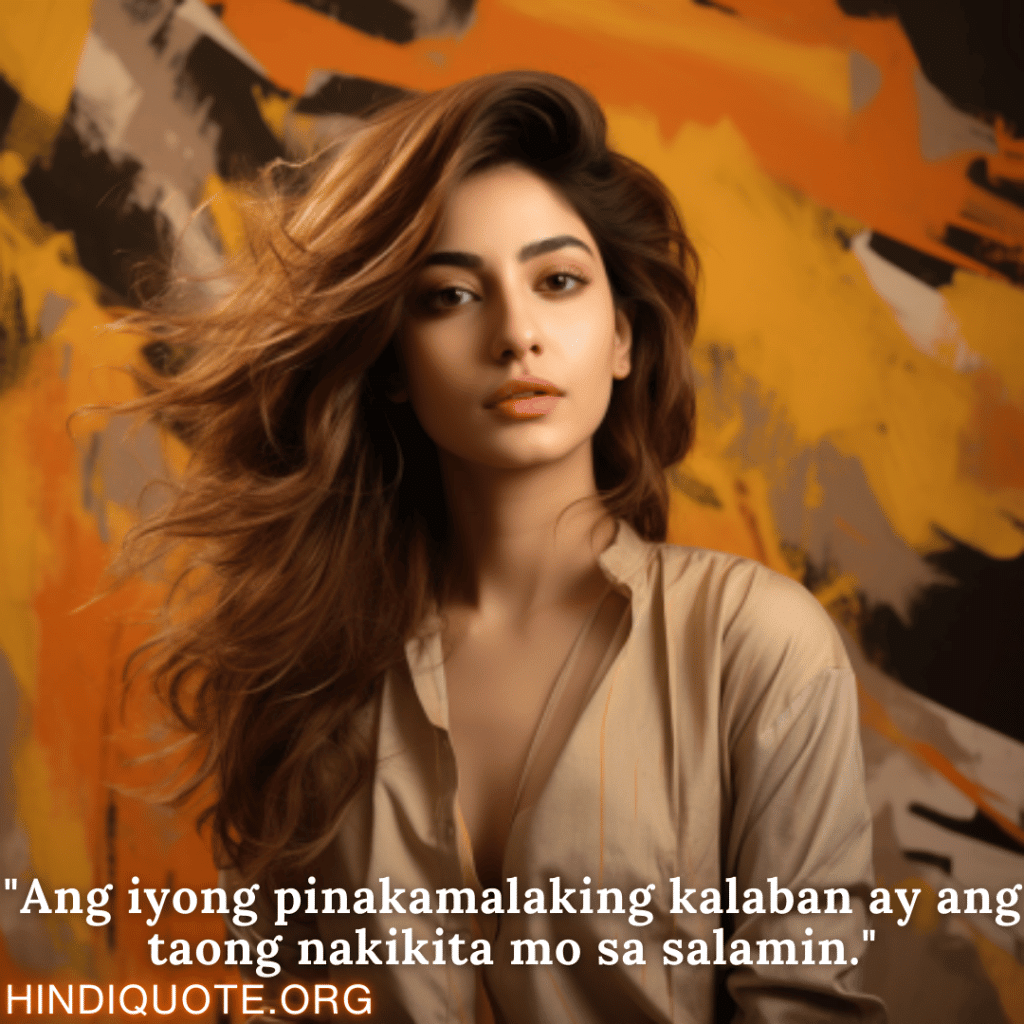 Self-Control Attitude Quotes In Tagalog "Ang iyong pinakamalaking kalaban ay ang taong nakikita mo sa salamin."