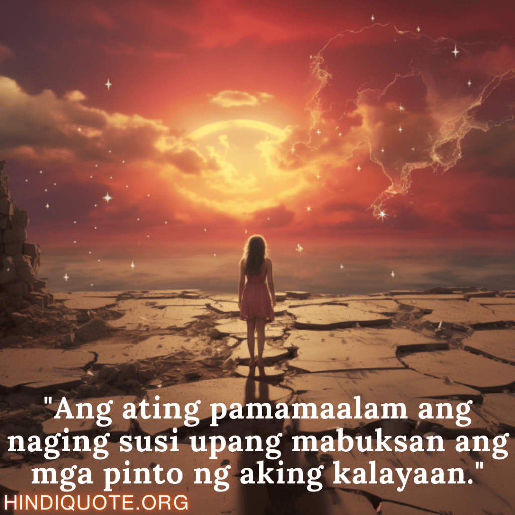 Break up Message In Tagalog On Finding Independence "Ang ating pamamaalam ang naging susi upang mabuksan ang mga pinto ng aking kalayaan."