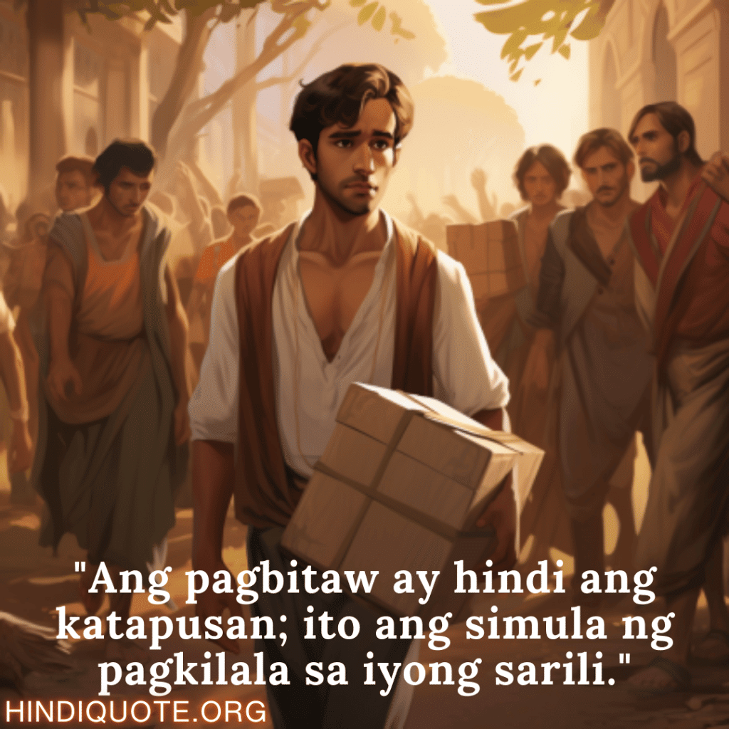 "Ang pagbitaw ay hindi ang katapusan; ito ang simula ng pagkilala sa iyong sarili."