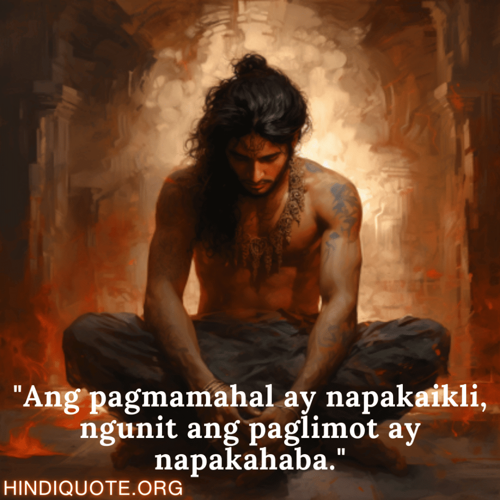 "Ang pagmamahal ay napakaikli, ngunit ang paglimot ay napakahaba."
