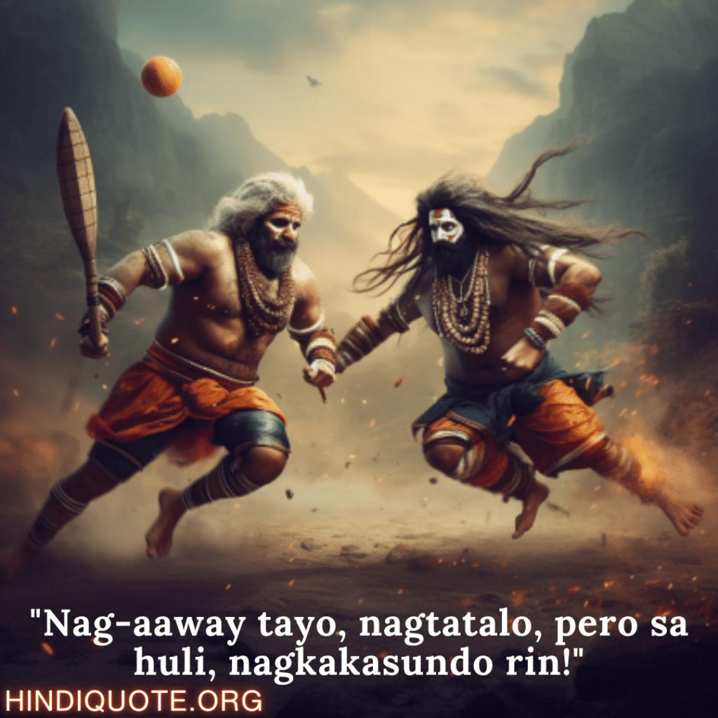 Comedy Quotes Tagalog For Your Teammate "Nag-aaway tayo, nagtatalo, pero sa huli, nagkakasundo rin!"