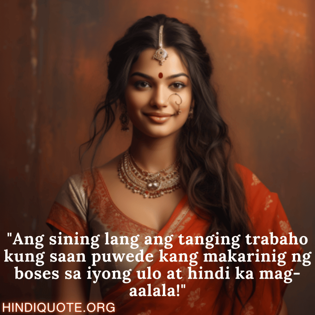 "Ang sining lang ang tanging trabaho kung saan puwede kang makarinig ng boses sa iyong ulo at hindi ka mag-aalala!"
