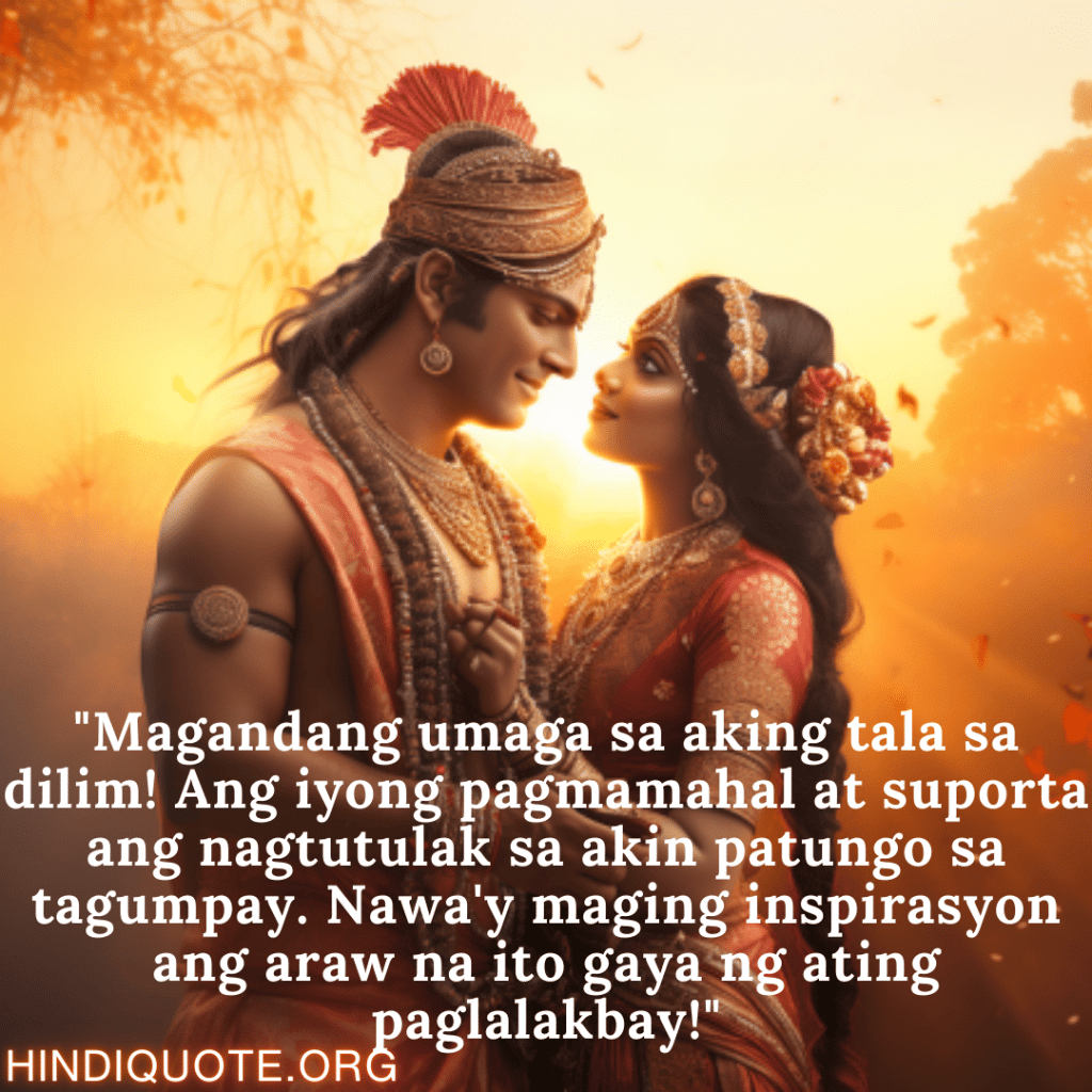 Good morning Quotes Tagalog For Your Soulmate "Magandang umaga sa aking tala sa dilim! Ang iyong pagmamahal at suporta ang nagtutulak sa akin patungo sa tagumpay. Nawa'y maging inspirasyon ang araw na ito gaya ng ating paglalakbay!"