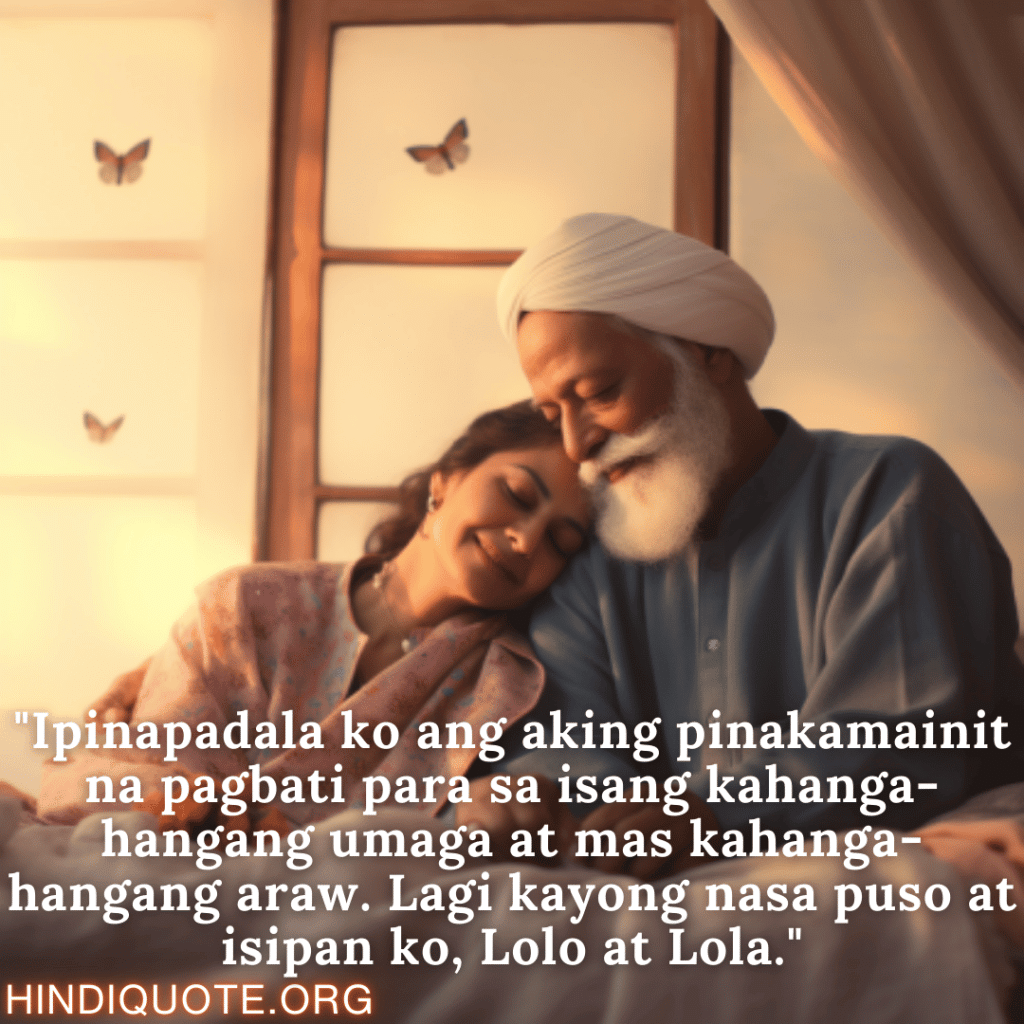 "Ipinapadala ko ang aking pinakamainit na pagbati para sa isang kahanga-hangang umaga at mas kahanga-hangang araw. Lagi kayong nasa puso at isipan ko, Lolo at Lola."