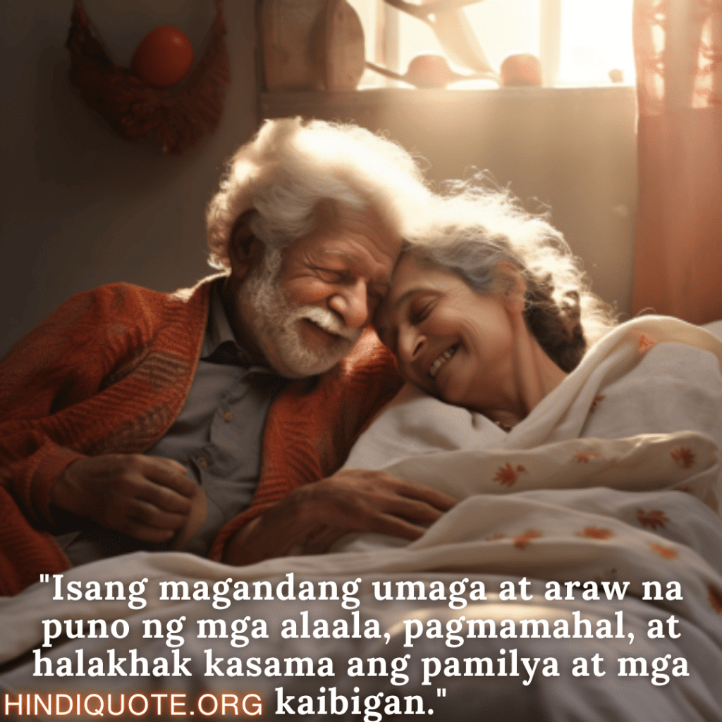 "Isang magandang umaga at araw na puno ng mga alaala, pagmamahal, at halakhak kasama ang pamilya at mga kaibigan."
