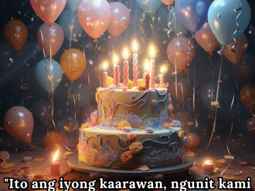 Happy Birthday In Tagalog For Your Brother "Ito ang iyong kaarawan, ngunit kami ang tunay na masaya. Hindi buo ang lahat kung wala ang isang kapatid."