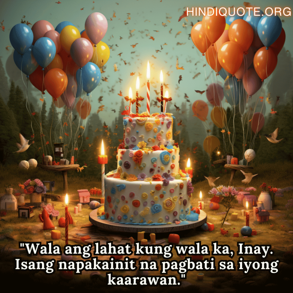 "Wala ang lahat kung wala ka, Inay. Isang napakainit na pagbati sa iyong kaarawan."