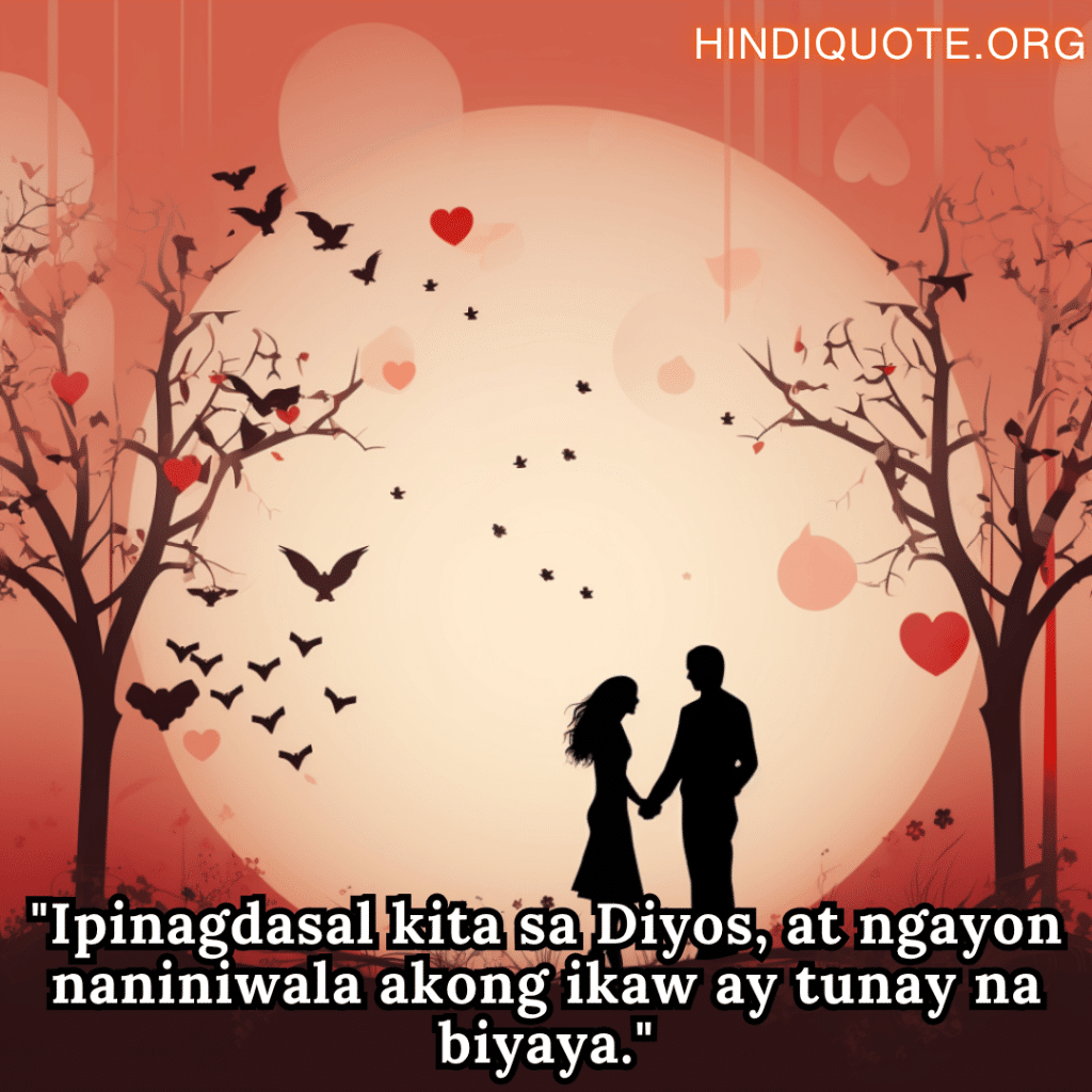 "Kung wala ka, lahat ay hindi kumpleto; kung kasama kita, lahat ng pangarap ay nagiging totoo."