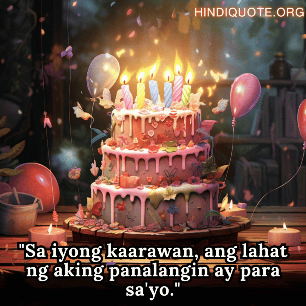 "Sa iyong kaarawan, ang lahat ng aking panalangin ay para sa'yo."
