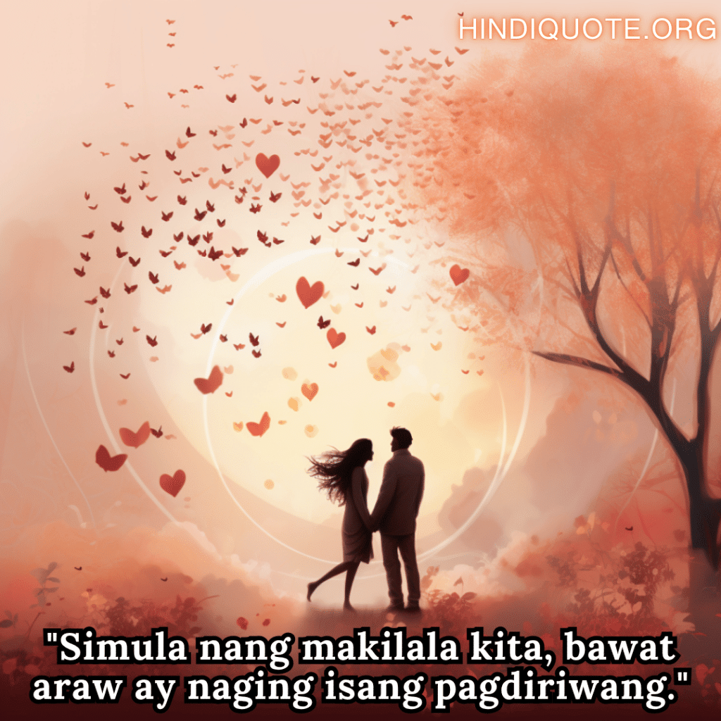 "Simula nang makilala kita, bawat araw ay naging isang pagdiriwang."