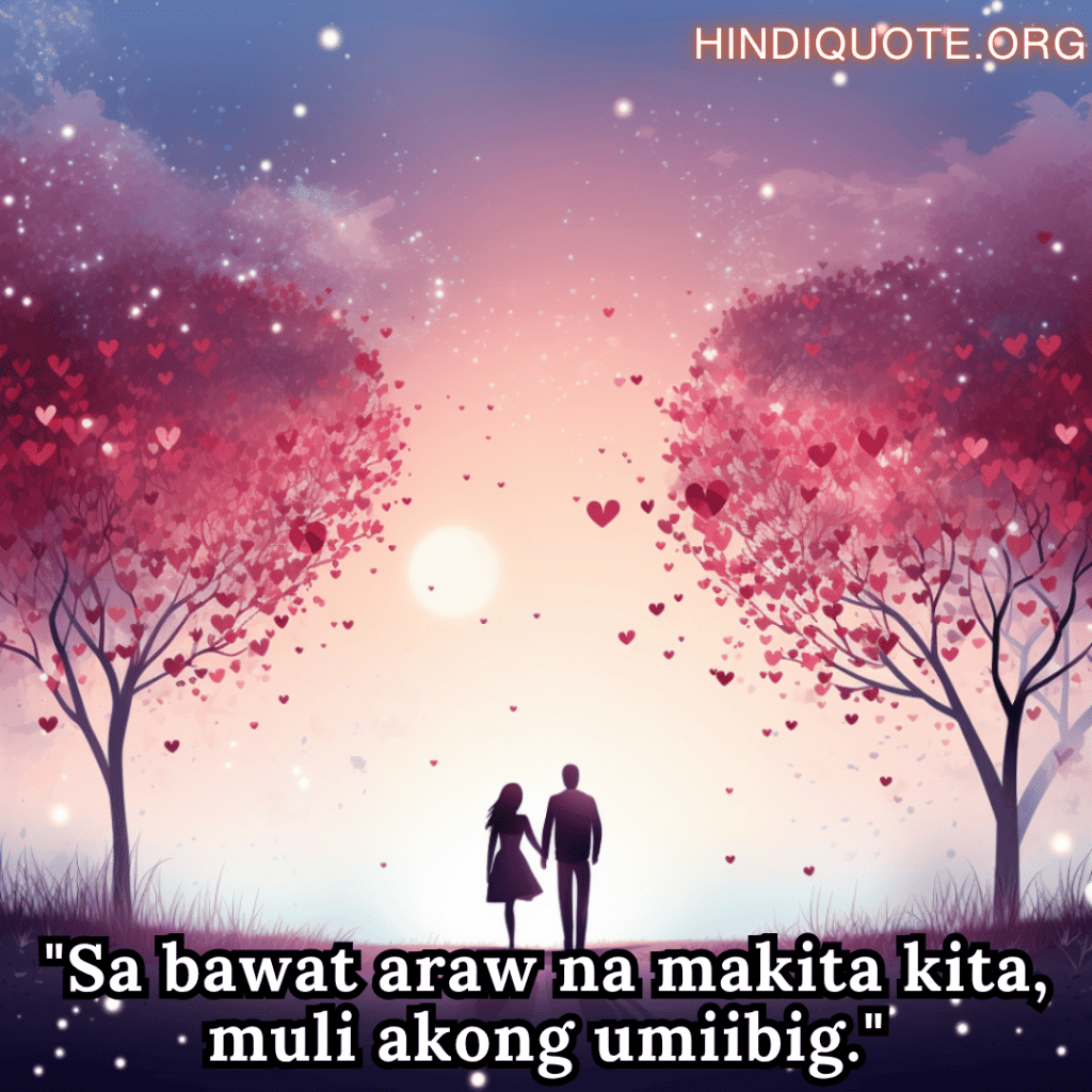 "Sa bawat araw na makita kita, muli akong umiibig."