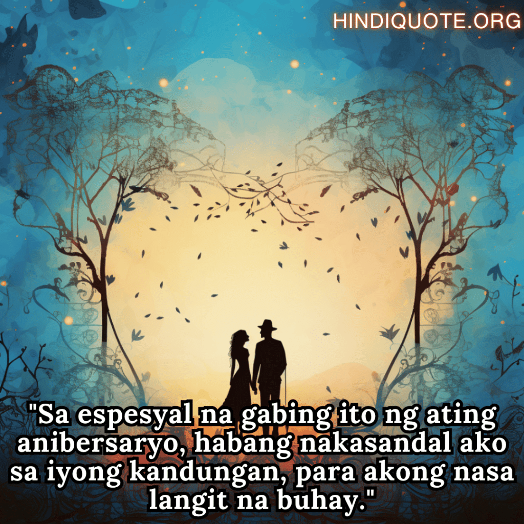 "Sa espesyal na gabing ito ng ating anibersaryo, habang nakasandal ako sa iyong kandungan, para akong nasa langit na buhay."