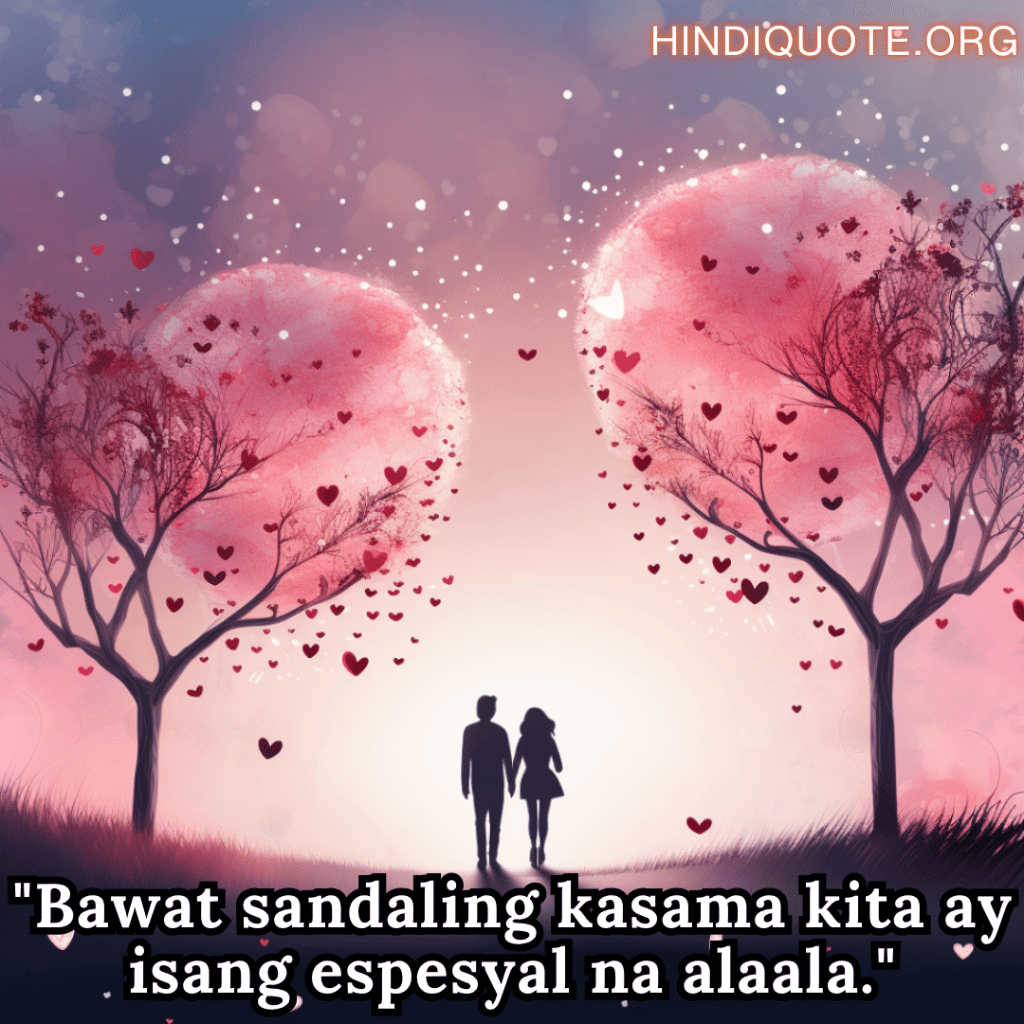 "Bawat sandaling kasama kita ay isang espesyal na alaala."